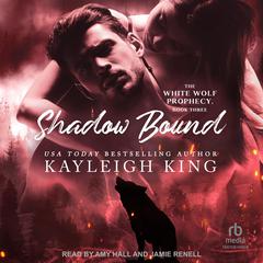 Shadow Bound by Kayleigh King audiobook