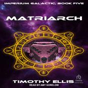 Matriarch by  Timothy Ellis audiobook