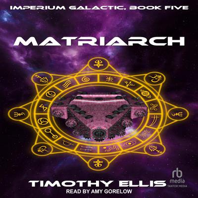 Matriarch by Timothy Ellis audiobook