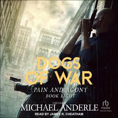 Dogs of War by Michael Anderle audiobook