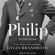 Philip by  Gyles Brandreth audiobook