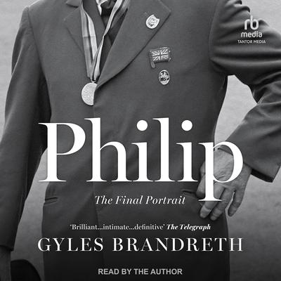 Philip by Gyles Brandreth audiobook