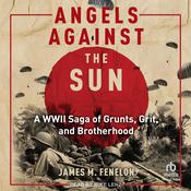 Angels Against the Sun by  James M. Fenelon audiobook