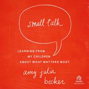 Small Talk by  Amy Julia Becker audiobook
