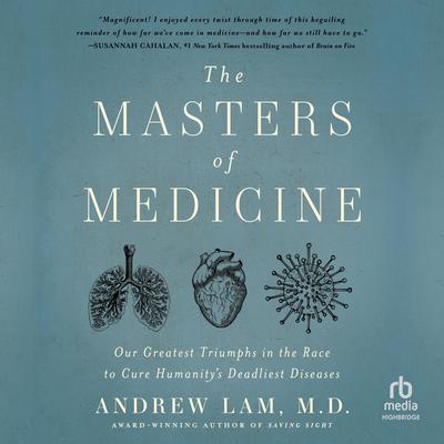 The Masters of Medicine by Andrew Lam audiobook