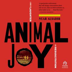 Animal Joy by Nuar Alsadir audiobook