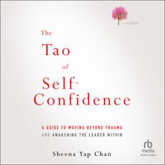 The Tao of Self-Confidence by Sheena Yap Chan audiobook