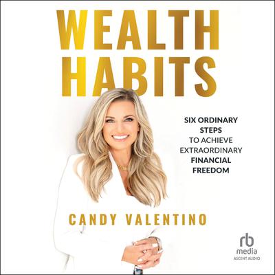 Wealth Habits by Candy Valentino audiobook