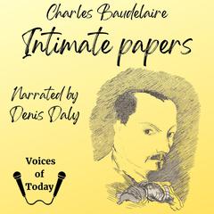 Intimate Papers by Charles Baudelaire audiobook