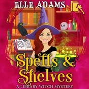 Spells & Shelves by  Elle Adams audiobook