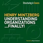 Understanding Organizations...Finally! by  Henry Mintzberg audiobook