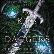 A Kiss of Daggers by  Christopher D. Schmitz audiobook
