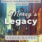 Mercy's Legacy by  Sarah Hanks audiobook