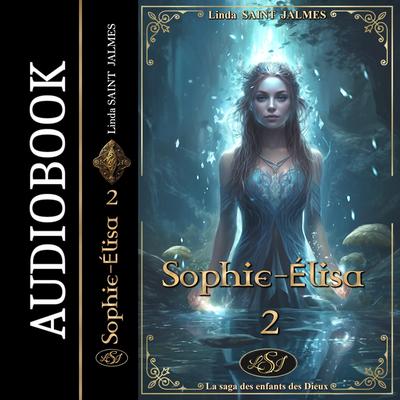 Sophie-Élisa by Linda Saint Jalmes audiobook