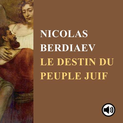 Le destin du peuple juif by Nicolas Berdiaev audiobook
