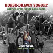 Horse-Drawn Yogurt by  Peter Gould audiobook