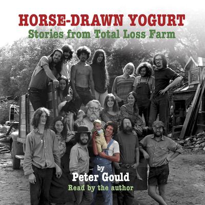Horse-Drawn Yogurt by Peter Gould audiobook