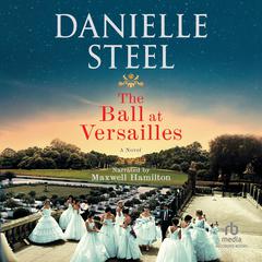 The Ball at Versailles by Danielle Steel audiobook