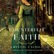 Counterfeit Faith by  Crystal Caudill audiobook