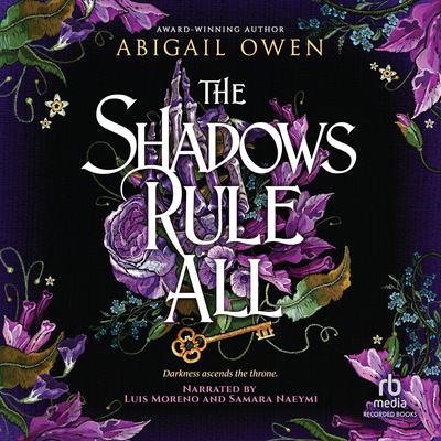 The Shadows Rule All by Abigail Owen audiobook