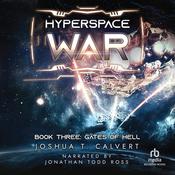 Hyperspace War: Gates of Hell by  Joshua T. Calvert audiobook