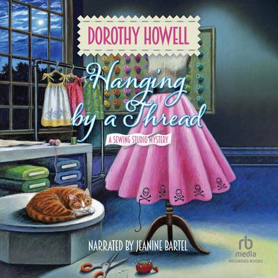 Hanging by a Thread by Dorothy Howell audiobook