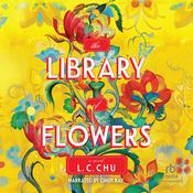 The Library of Flowers by  Lily Chu audiobook