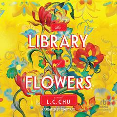 The Library of Flowers by Lily Chu audiobook