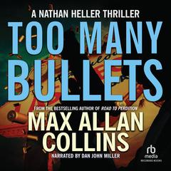 Too Many Bullets by Max Allan Collins audiobook