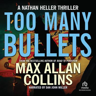 Too Many Bullets by Max Allan Collins audiobook