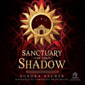 Sanctuary of the Shadow by  Aurora Ascher audiobook