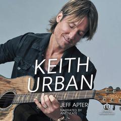 Keith Urban by Jeff Apter audiobook