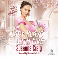 The Lady Plays with Fire by Susanna Craig audiobook