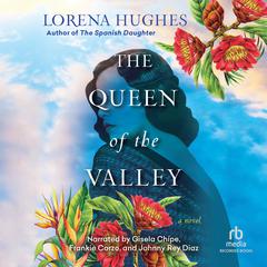 Queen of the Valley by Lorena Hughes audiobook