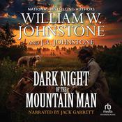 Dark Night of the Mountain Man by  William W. Johnstone audiobook