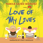 Love of My Lives by  Yamile Saied Méndez audiobook