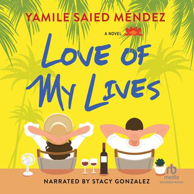 Love of My Lives by Yamile Saied Méndez audiobook