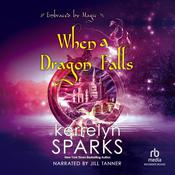 When a Dragon Falls by  Kerrelyn Sparks audiobook