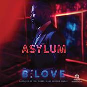 Asylum by  B. Love audiobook