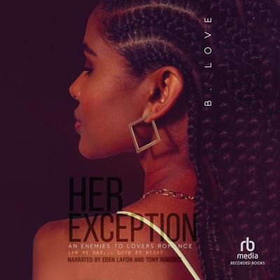 Her Exception by B. Love audiobook
