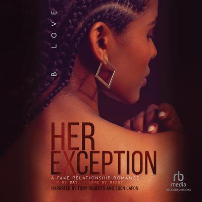 Her Exception 3 by B. Love audiobook