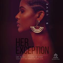 Her Exception 2 by B. Love audiobook