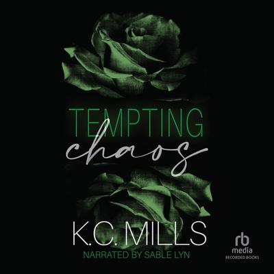 Tempting Chaos by K. C. Mills audiobook