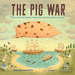 The Pig War by Emma Bland Smith audiobook
