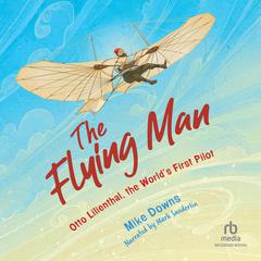 The Flying Man by Mike Downs audiobook