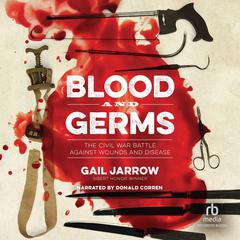 Blood and Germs by Gail Jarrow audiobook