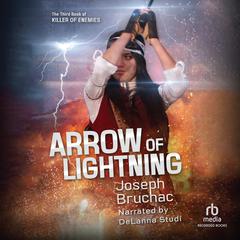 Arrow of Lightning by Joseph Bruchac audiobook