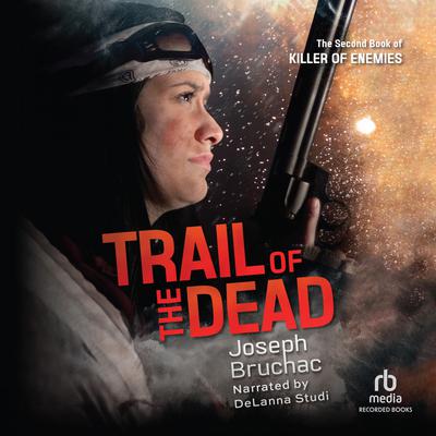 Trail of the Dead by Joseph Bruchac audiobook