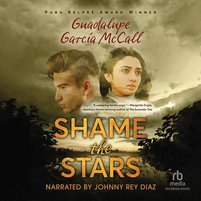 Shame the Stars by Guadalupe Garcia McCall audiobook