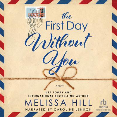 The First Day Without You by Melissa Hill audiobook